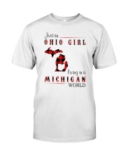 OHIO GIRL LIVING IN MICHIGAN WORLD Classic T-Shirt front