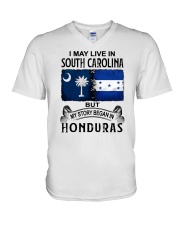 LIVE IN SOUTH CAROLINA BEGAN IN HONDURAS V-Neck T-Shirt thumbnail