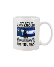 LIVE IN SOUTH CAROLINA BEGAN IN HONDURAS Mug thumbnail
