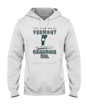CANADIAN GIRL LIFE TOOK TO VERMONT Hooded Sweatshirt front