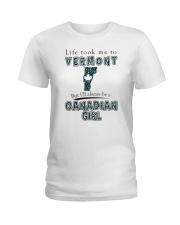 CANADIAN GIRL LIFE TOOK TO VERMONT Ladies T-Shirt tile