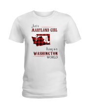MARYLAND GIRL LIVING IN WASHINGTON WORLD Ladies T-Shirt thumbnail