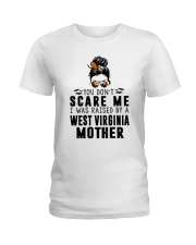 I WAS RAISED BY A WEST VIRGINIA MOTHER Ladies T-Shirt front