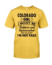 Colorado Girl At Least I'm Not Fake Classic T-Shirt front