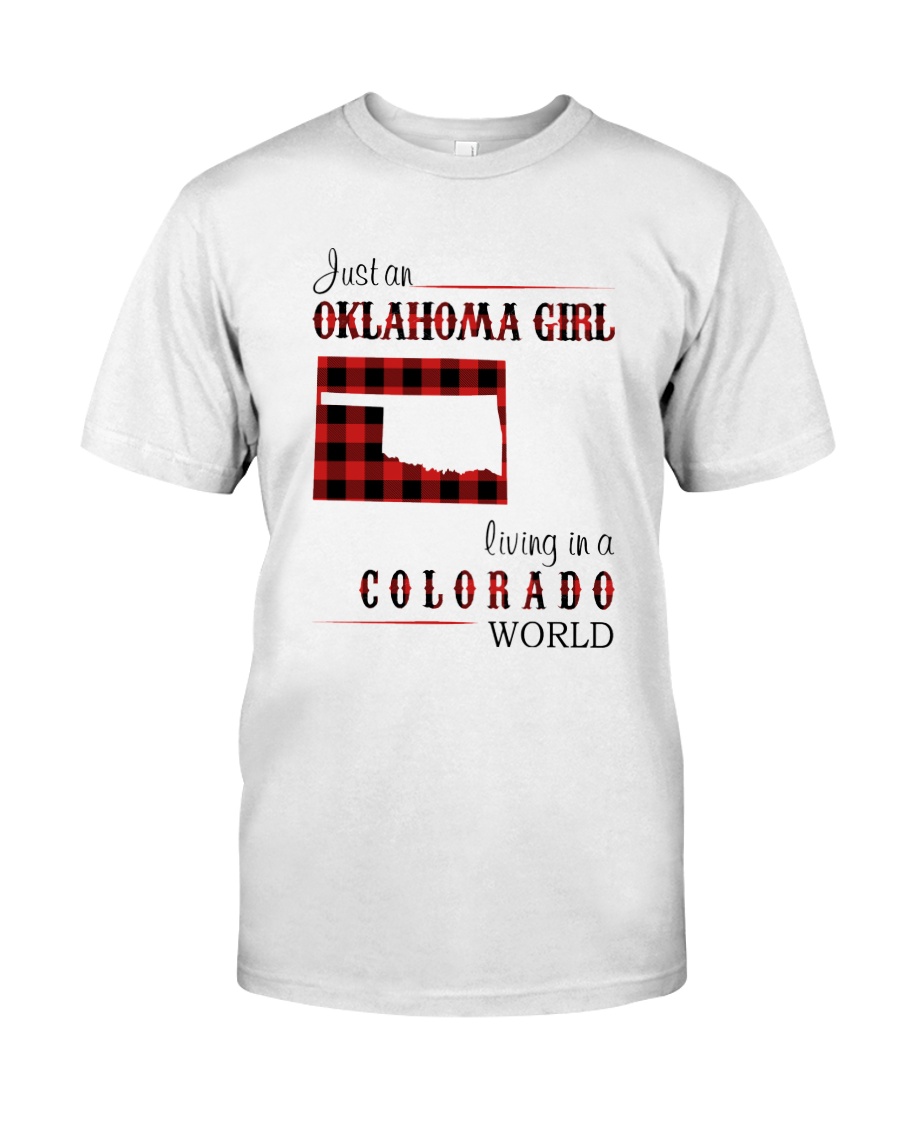 OKLAHOMA GIRL LIVING IN COLORADO WORLD Classic T-Shirt