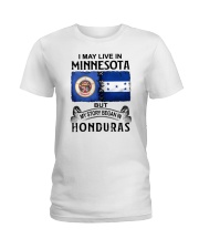 LIVE IN MINNESOTA BEGAN IN HONDURAS Ladies T-Shirt thumbnail