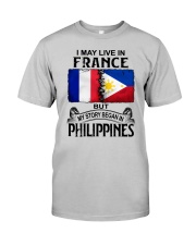 LIVE IN FRANCE BEGAN IN PHILIPPINES Classic T-Shirt front