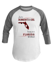 MINNESOTA GIRL LIVING IN FLORIDA WORLD Baseball Tee thumbnail