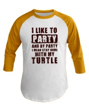 I LIKE TO PARTY WITH MY TURTLE Baseball Tee thumbnail