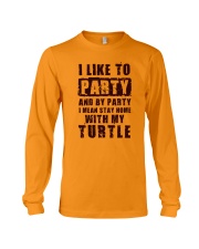 I LIKE TO PARTY WITH MY TURTLE Long Sleeve Tee thumbnail