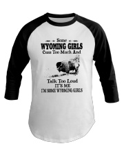 SOME WYOMING GIRLS TALK TOO LOUD Baseball Tee thumbnail