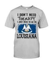 I Don't Need Therapy I Just Need To Go To Louisiana Classic T-Shirt tile