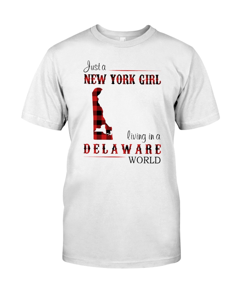 NEW YORK GIRL LIVING IN DELAWARE WORLD Classic T-Shirt
