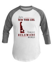 NEW YORK GIRL LIVING IN DELAWARE WORLD Baseball Tee thumbnail