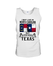 LIVE IN NORTH CAROLINA BEGAN IN TEXAS Unisex Tank thumbnail