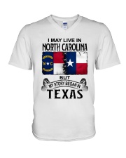 LIVE IN NORTH CAROLINA BEGAN IN TEXAS V-Neck T-Shirt thumbnail