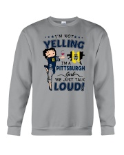 I'M A PITTSBURGH GIRL WE JUST TALK LOUD Crewneck Sweatshirt tile