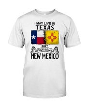 LIVE IN TEXAS BUT MY STORY BEGAN IN NEW MEXICO Classic T-Shirt tile