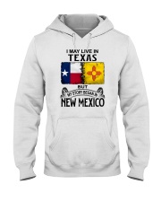 LIVE IN TEXAS BUT MY STORY BEGAN IN NEW MEXICO Hooded Sweatshirt thumbnail