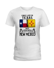 LIVE IN TEXAS BUT MY STORY BEGAN IN NEW MEXICO Ladies T-Shirt thumbnail