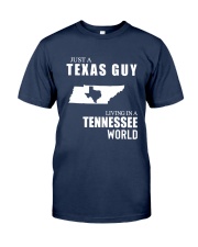 JUST A TEXAS GUY LIVING IN TENNESSEE WORLD Classic T-Shirt front