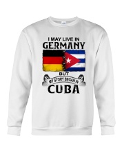 LIVE IN GERMANY BEGAN IN CUBA Crewneck Sweatshirt tile