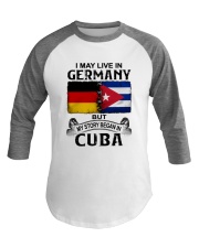 LIVE IN GERMANY BEGAN IN CUBA Baseball Tee tile