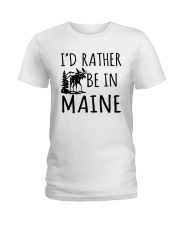 I'd Rather Be In Maine Ladies T-Shirt tile