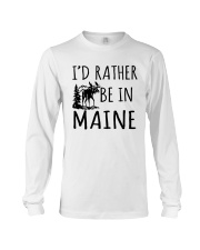 I'd Rather Be In Maine Long Sleeve Tee tile
