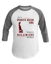 PUERTO RICAN GIRL LIVING IN DELAWARE WORLD Baseball Tee thumbnail