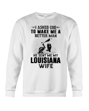 I ASKED GOD HE SENT ME MY LOUISIANA WIFE Crewneck Sweatshirt thumbnail