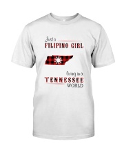 FILIPINO GIRL LIVING IN TENNESSEE WORLD Classic T-Shirt front