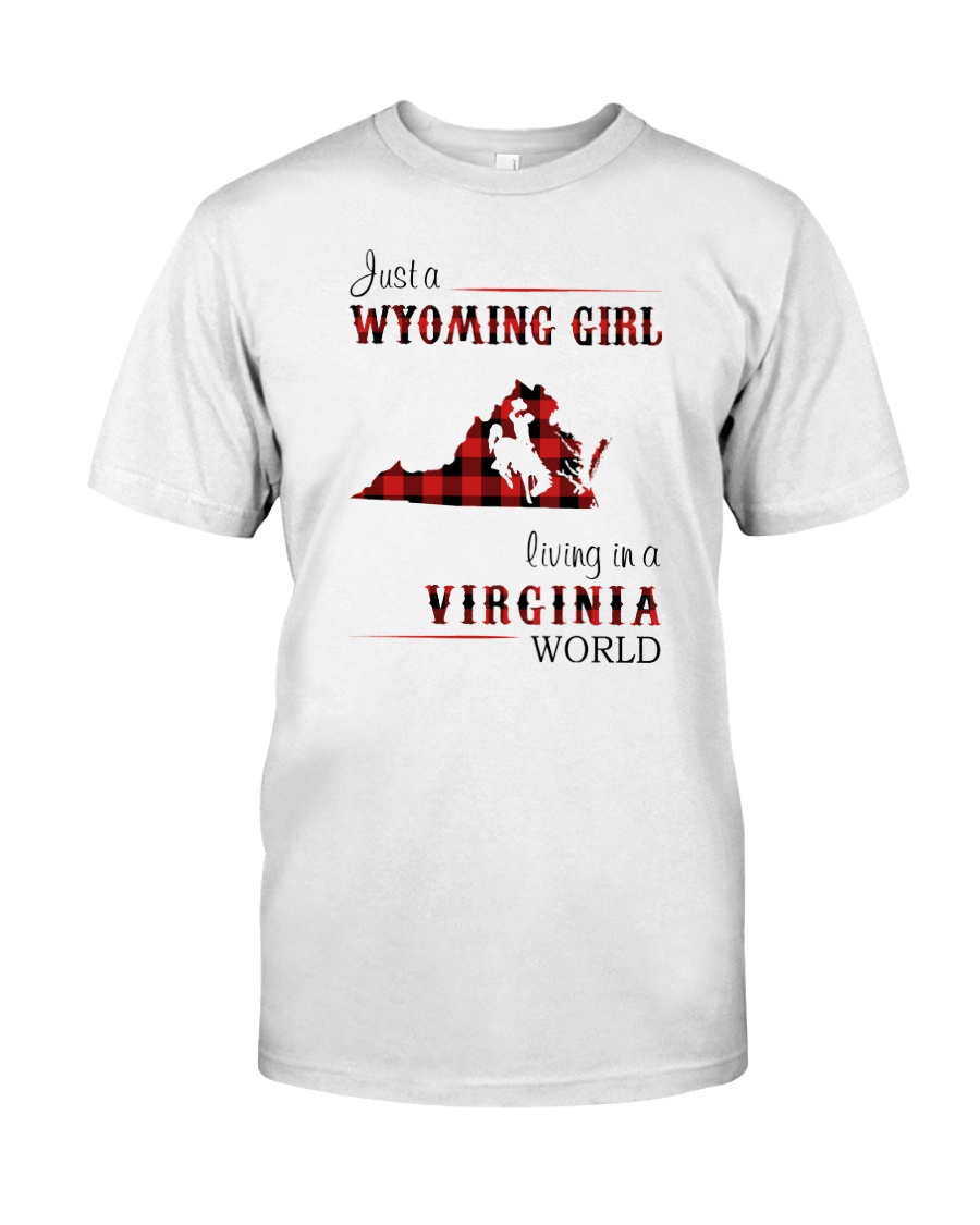 WYOMING GIRL LIVING IN VIRGINIA WORLD Classic T-Shirt