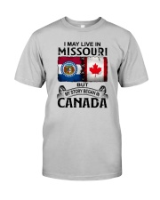 LIVE IN MISSOURI BUT MY STORY BEGAN IN CANADA Classic T-Shirt front