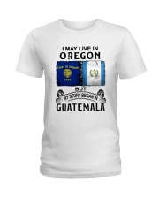LIVE IN OREGON BEGAN IN GUATEMALA Ladies T-Shirt tile