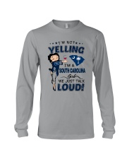 I'M A SOUTH CAROLINA GIRL WE JUST TALK LOUD Long Sleeve Tee tile