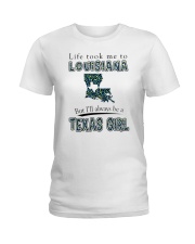 TEXAS GIRL LIFE TOOK TO LOUISIANA Ladies T-Shirt tile
