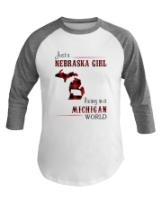 NEBRASKA GIRL LIVING IN MICHIGAN WORLD Baseball Tee thumbnail