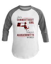 CONNECTICUT GIRL LIVING IN MASSACHUSETTS WORLD Baseball Tee thumbnail