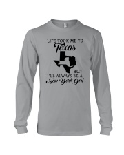LIFE TOOK ME TO TEXAS BUT I'LL A NEW YORK GIRL Long Sleeve Tee thumbnail