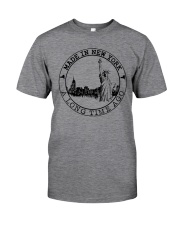 MADE IN NEW YORK A LONG TIME AGO Classic T-Shirt front