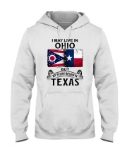 LIVE IN OHIO BEGAN IN TEXAS Hooded Sweatshirt tile