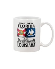 LIVE IN FLORIDA BEGAN IN LOUISIANA Mug tile