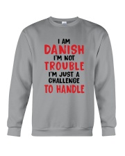 I AM DANISH I'M NOT TROUBLE Crewneck Sweatshirt thumbnail