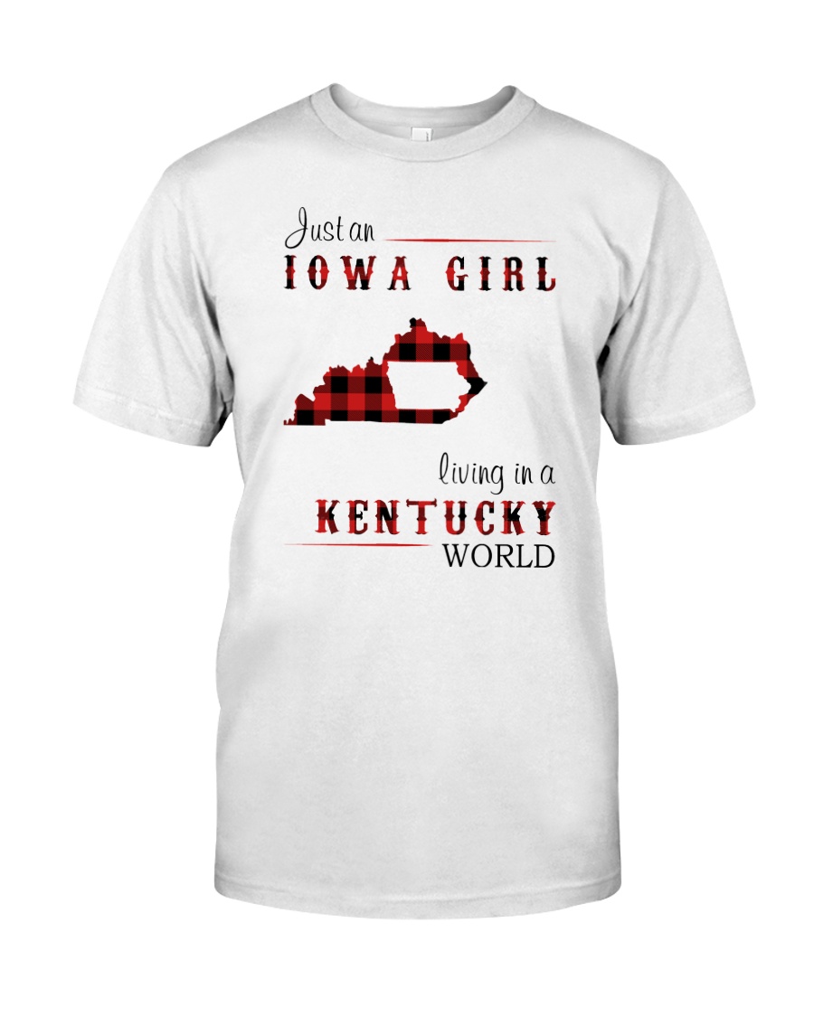 IOWA GIRL LIVING IN KENTUCKY WORLD Classic T-Shirt