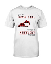 IOWA GIRL LIVING IN KENTUCKY WORLD Classic T-Shirt front