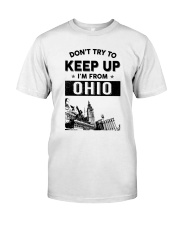Don't Try To Keep Up I'm From Ohio Classic T-Shirt tile