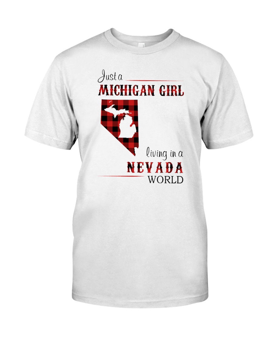 MICHIGAN GIRL LIVING IN NEVADA WORLD Classic T-Shirt