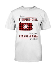 FILIPINO GIRL LIVING IN PENNSYLVANIA WORLD Classic T-Shirt front