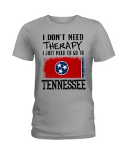 I Don't Need Therapy I Just Need To Go To Tennessee Ladies T-Shirt tile